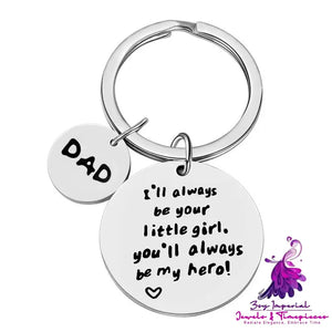 I’ll Always Be Your Little Girl Stainless Steel Keychain